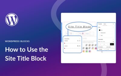 How to Use the WordPress Site Title Block
